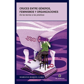 Cruces Entre Generos Feminismos Y Organizaciones