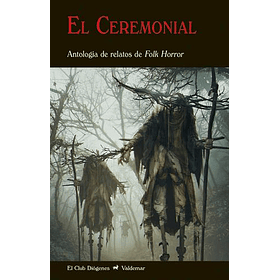 El Ceremonial: Antologia De Relatos De Folk Horror (Td-348)
