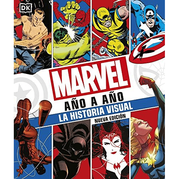 Marvel Año A Año: La Historia Visual (Td)