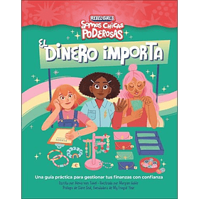 Somos Chicas Poderosas: El Dinero Importa