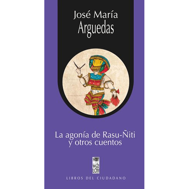 Agonia De Rasu ÑIti Y Otros Cuentos, La