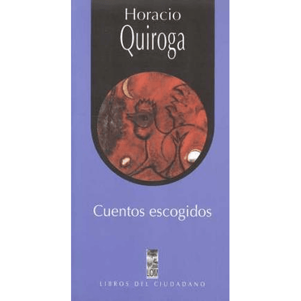 Cuentos Escogidos [Libros Del Ciudadano ]