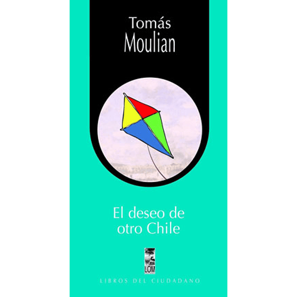 Deseo De Otro Chile, El [Lom]