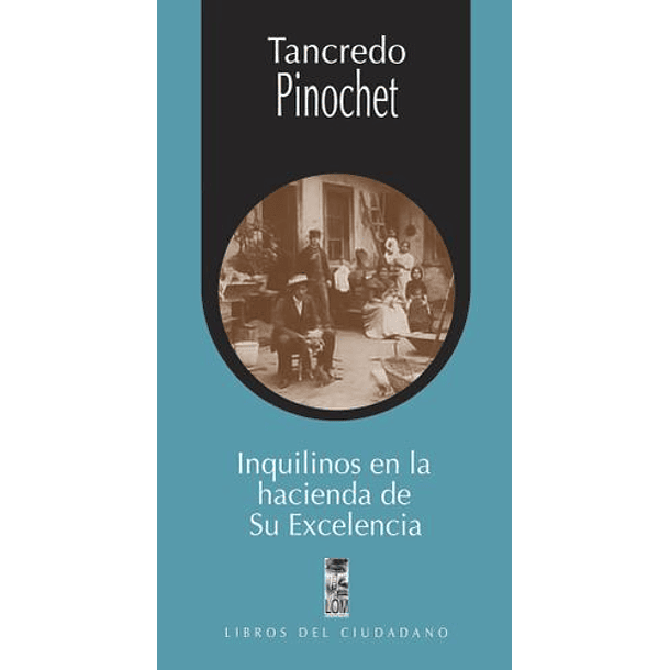 Inquilinos En La Haciendo De Su Excelencia [Lom]