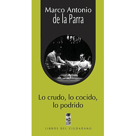 Lo Crudo Lo Cocido Lo Podrido [Lom]