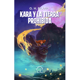 Kara Y La Tierra Prohibida  