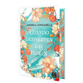 Cuando Despierten Las Flores (Edicion Con Cantos Pintados)