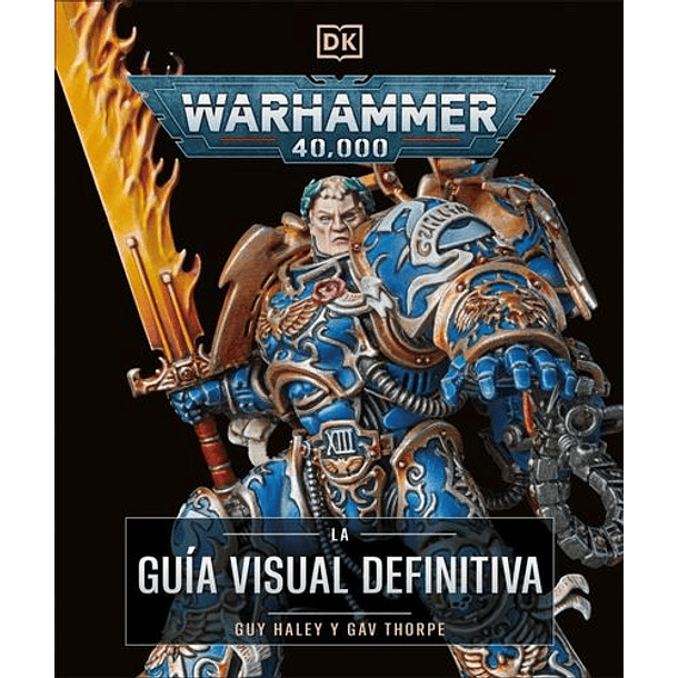 Warhammer 40.000: La Guia Visual Definitiva