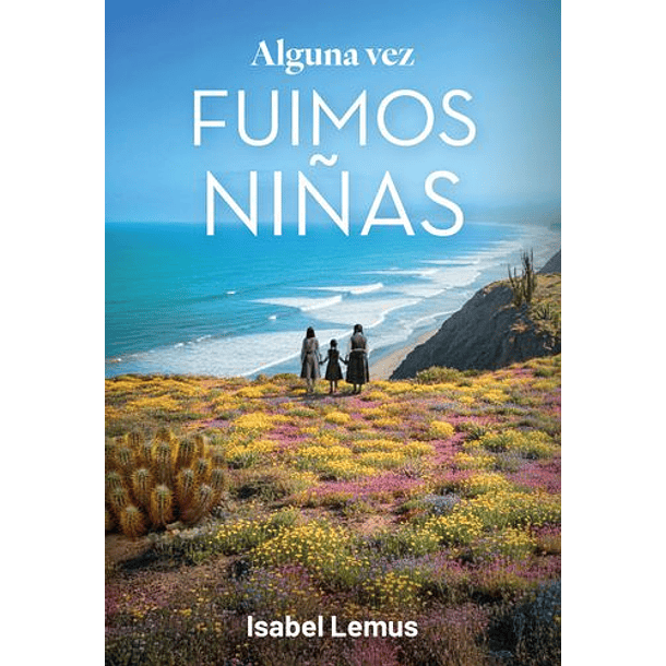 Alguna Vez Fuimos Niñas 