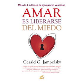 Amar Es Liberarse Del Miedo [Aut]