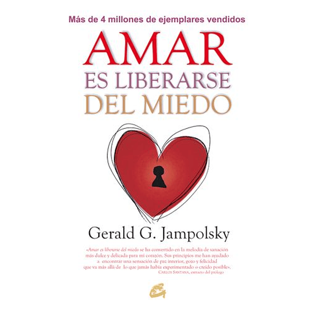 Amar Es Liberarse Del Miedo [Aut]