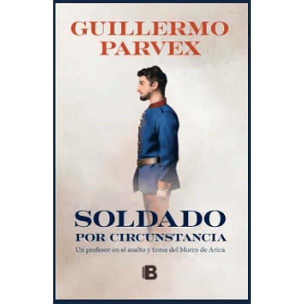 Soldado Por Circunstancia (Ediciones B) (Prh) (Tb) [Hchi]