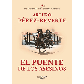 Las Aventuras Del Capitan Alatriste 7 - El Puente De Los Asesinos