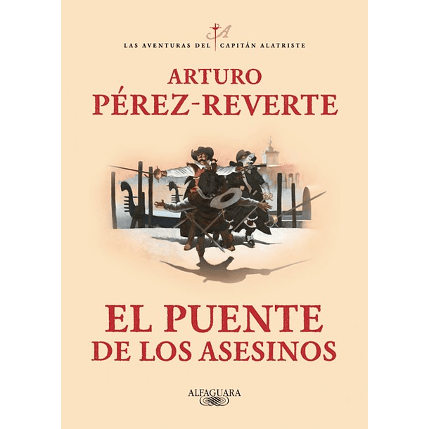 Las Aventuras Del Capitan Alatriste 7 - El Puente De Los Asesinos