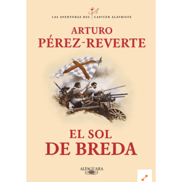 El Sol De Breda (Las Aventuras Del Capitan Alatriste 3)