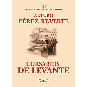 Serie Capitan Alatriste 6 - Corsarios De Levante