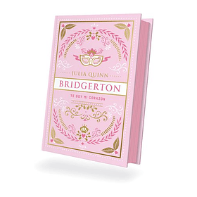  Te Doy Mi Corazon (Bridgerton #3 Edicion Tapa Dura)
