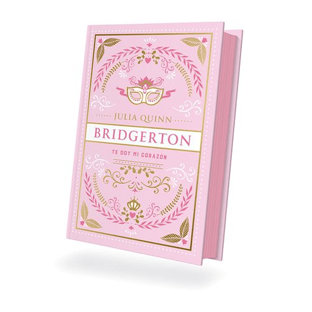 Te Doy Mi Corazon (Bridgerton #3 Edicion Tapa Dura)