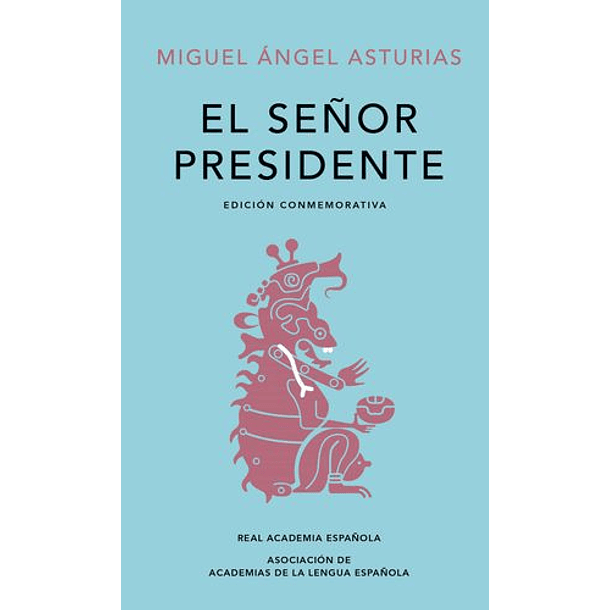 El Señor Presidente (Edicion Rae En Td)