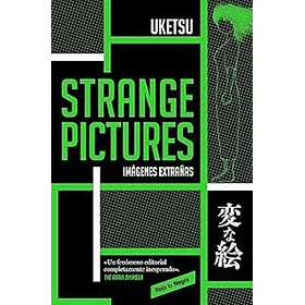 Strange Pictures (Imagenes Extrañas)