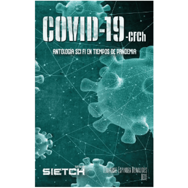 Covid 19: Antologia Sci-fi En Tiempos De Pandemia