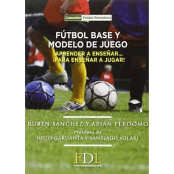 Futbol Base Y Modelo De Juego