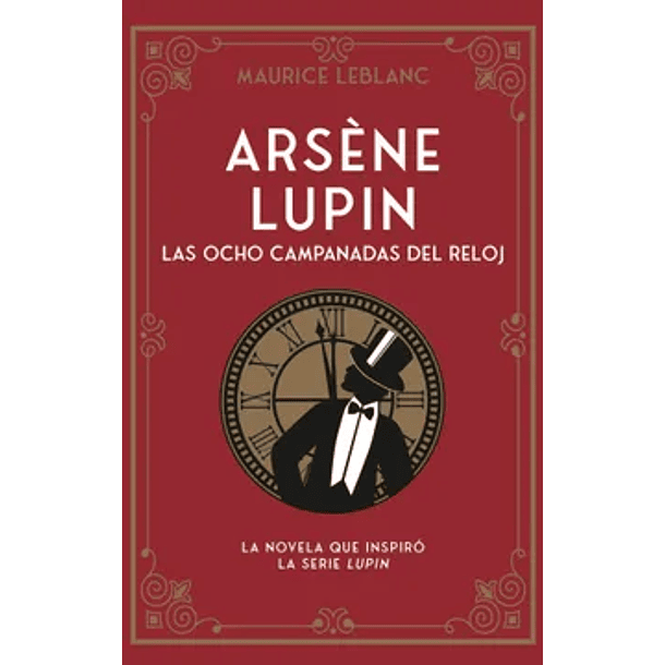 Arsene Lupin: Las Ocho Campanadas Del Reloj