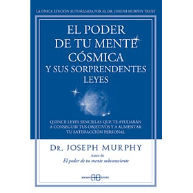 El Poder De Tu Mente Cosmica Y Sus Sorprendentes Leyes