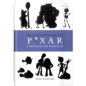 Hasta El Infinito Y Más Allá Pixar A Través De Películas