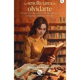 La Sencilla Tarea De Olvidarte