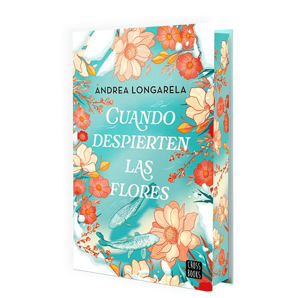 Cuando Despierten Las Flores (Edicion Con Cantos Pintados)