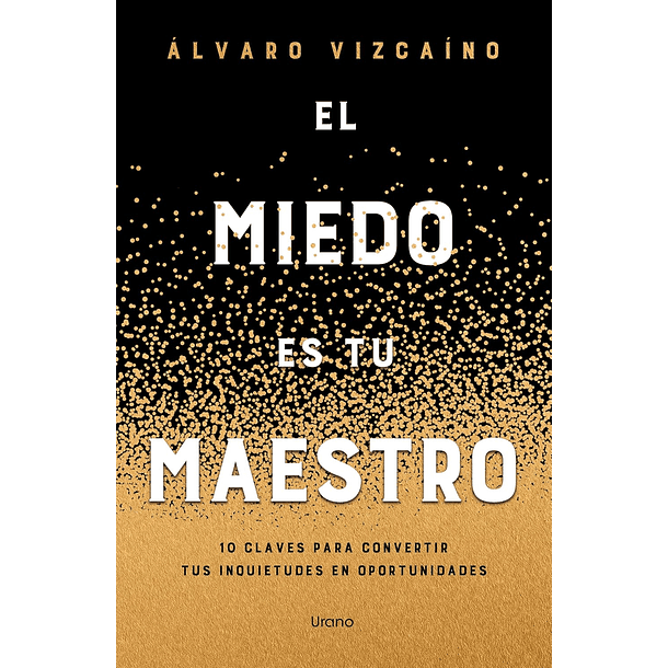 El Miedo Es Tu Maestro