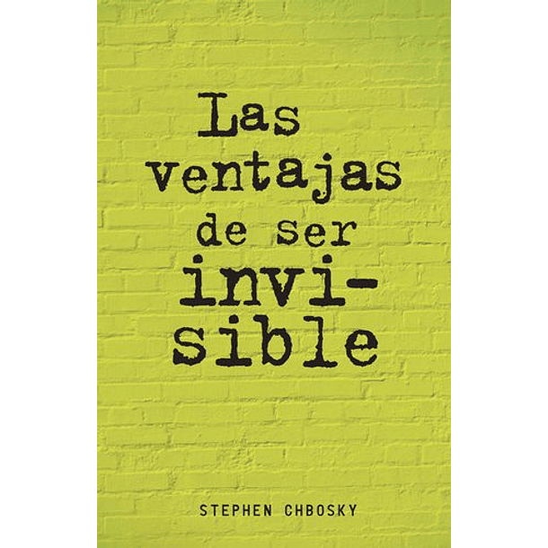 Las Ventajas De Ser Invisible