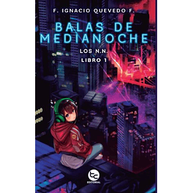 Balas De Medianoche #1 - Saga Los N. N.