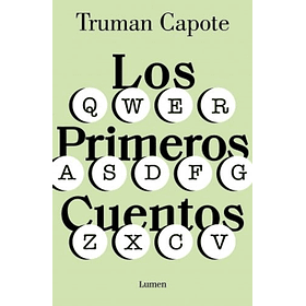 Los Rimeros Cuentos - Truman Capote