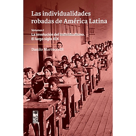 Las Individualidades Robadas De America Latina [ Vol 1 ] [ Chi ] [ Lom ]