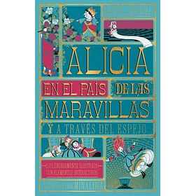 Alicia En El Pais De Las Maravillas / Alicia A Traves Del Espejo (Ilustrado Minalima)
