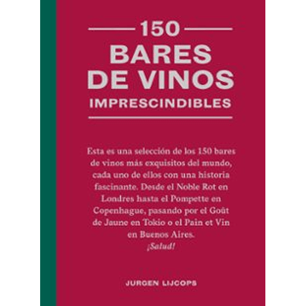 150 Bares De Vinos Imprescindibles