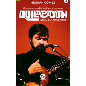 Quilapayun: Cronica De Una Vida Dedicada Al Conjunto