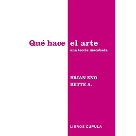 Que Hace El Arte Una Teoria Inacabada