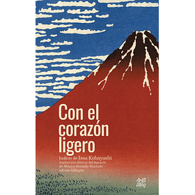 Con El Corazon Ligero (Haikus Edicion Bilingue)