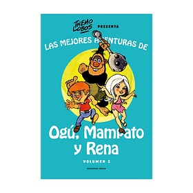 Las Mejores Aventuras De Ogu, Mampato Y Rena - Volumen #2