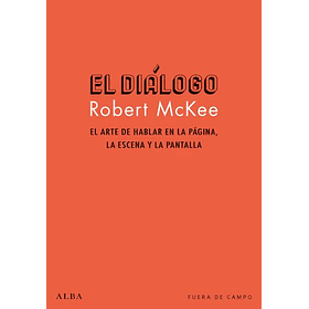 El Dialogo: El Arte De Hablar En La Pagina, La Escena Y La Pantalla (Td)
