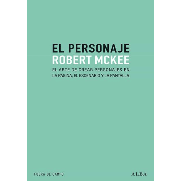 El Personaje: El Arte De Crear Personajes (Td)