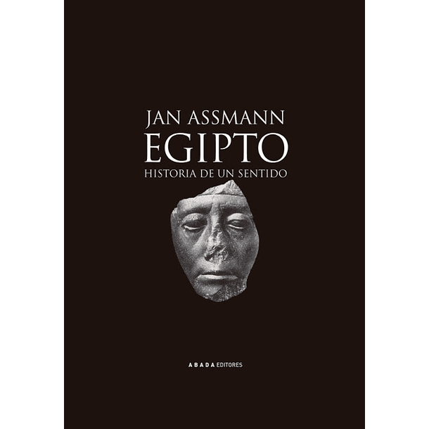 Egipto: Historia De Un Sentido