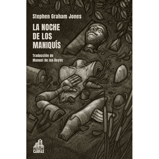 Noche De Los Maniquis, La [Ter] [La Biblioteca De Carfax] [Libros Del Reves-f] Stephen Graham Jones