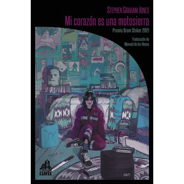 Mi Corazon Es Una Motosierra [Ter] [Biblio. Carfax-32] [Libros Del Reves] Stephen Graham Jones