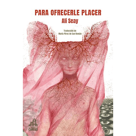 Para Ofrecerle Placer [Ter] [La Biblioteca De Carfax] [Libros Del Reves-f] Ali Seay