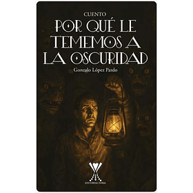 Por Que Le Tenemos A La Oscuridad