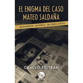 El Enigma Del Caso Mateo Saldaña